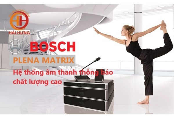 Hệ thống âm thanh thông báo Bosch Plena Matrix